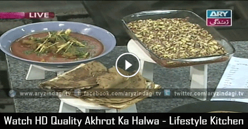 Akhrot Ka Halwa – Lifestyle Kitchen 27th January 2016