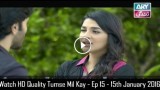 Tumse Mil Kay – Ep 15 – 15th January 2016