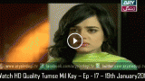 Tumse Mil Kay – Ep – 17 – 19th January 2016