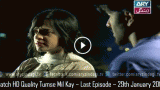 Tumse Mil Kay – Last Episode – 29th January 2016