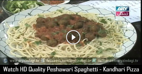 Peshawari Spaghetti – Kandhari Pizza – Lifestyle Kitchen 7th March 2016