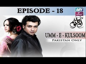Umm-e-Kulsoom – Episode 18 – 19th November 2016