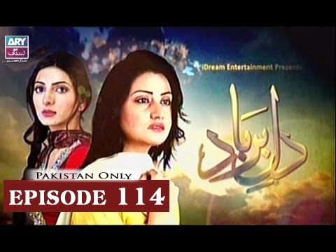 Dil-e-Barbad – Episode 114 – 22nd June 2017