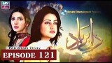 Dil-e-Barbad – Episode 121 – 5th July 2017