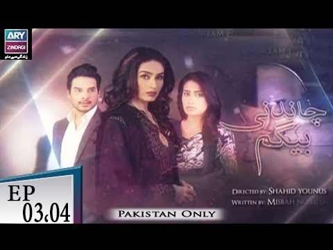 Chandni Begum – Episode 03 & 04 – 20th October 2018