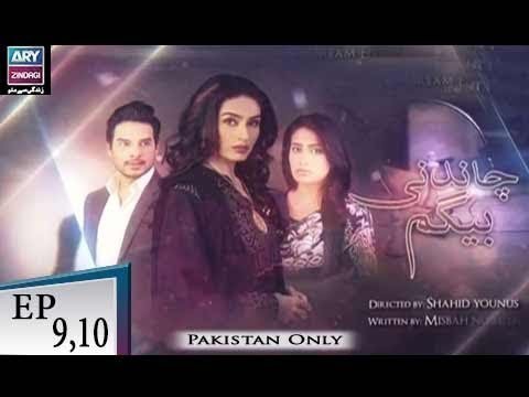 Chandni Begum – Episode 09 & 10 – 2nd November 2018