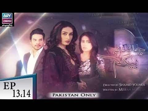 Chandni Begum – Episode 13 & 14 – 3rd November 2018