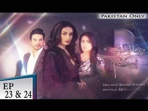 Chandni Begum – Episode 23 & 24 – 16th November 2018