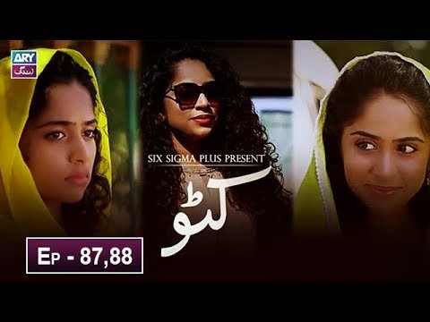 Katto Episode 87 & 88 – 30th May 2019