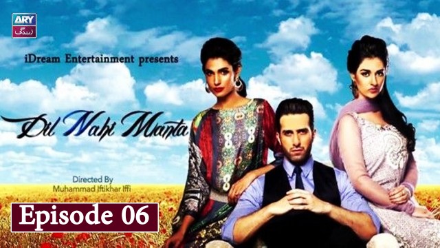 Dil Nahi Manta Episode 6 | Sarah Khan & Amna Ilyas – ARY Zindagi Drama