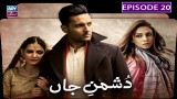 Dushman E Jaan – Episode 20 | Mohib Mirza & Madiha Imam | ARY Zindagi