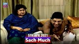 Sach Much – Moin Akhter | 5th April 2021