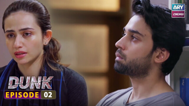 Dunk Episode 2 | Bilal Abbas – Sana Javed
