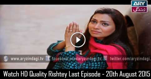 Rishtey Last Episode – 20th August 2015