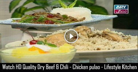 Dry Beef & Chili – Chicken pulao – Lifestyle Kitchen 17th December 2015