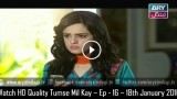 Tumse Mil Kay – Ep – 16 – 18th January 2016