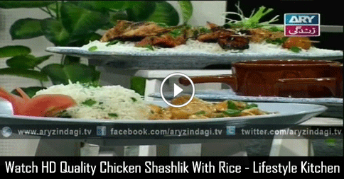 Chicken Shashlik With Rice – Lifestyle Kitchen 4th February 2016