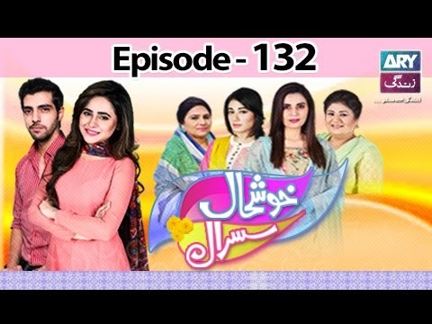 Khushaal Susral Ep – 132 – 7th December 2016