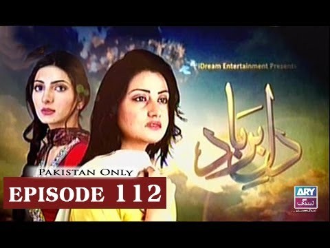 Dil-e-Barbad – Episode 112 – 20th June 2017