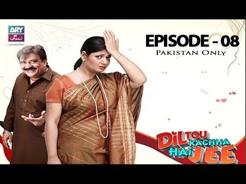 Dil To Kacha Hay Ji  – Episode 08 – 4th June 2017