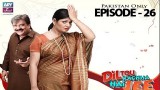 Dil To Kacha Hay Ji  – Episode 26 – 22nd June 2017