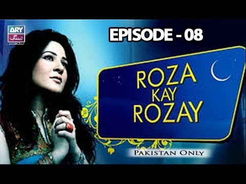 Roza Kay Rozay – Episode 08 – 4th June 2017