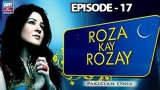 Roza Kay Rozay – Episode 17 – 13th June 2017