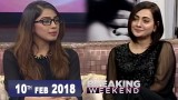 Breaking Weekend – Guest: Suzain Fatima – 10th February 2018