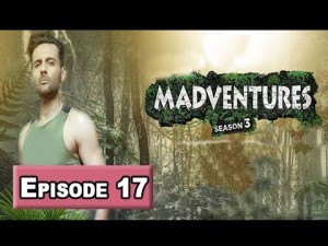 Madventures Season-3 Episode 17 – 28th April 2018