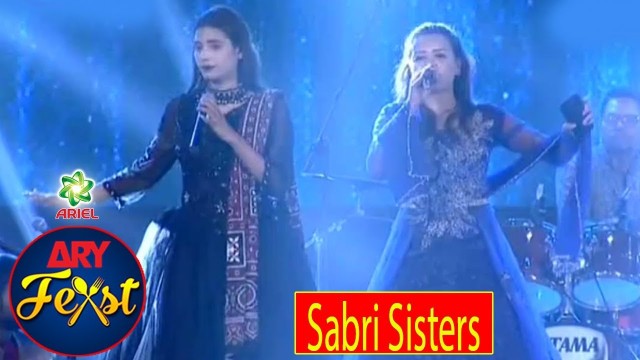 Sabri Sisters Live Perfomance | ARY  FEAST Pakistan’s Biggest Family Food & Music Festival.