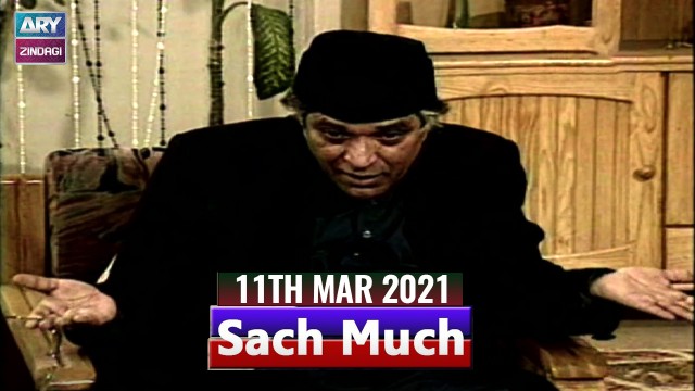 Sach Much –  Moin Akhter |11th March 2021 | ARY Zindagi Drama