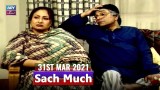 Sach Much – Moin Akhter | 31st March 2021