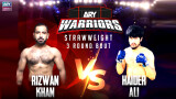 Thrilling Fighting Round Between Haider Ali & Rizwan Khan | ARY Warriors
