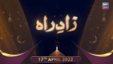 Zaad e Rah | Shan-e-Ramzan 2022 | Pirzada Ateeq Ur Rahman | 17th April 2022