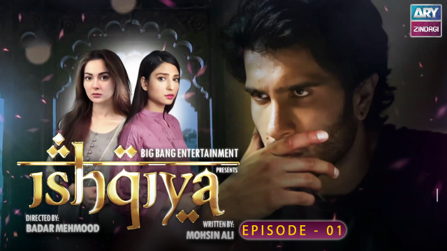 Ishqiya Episode 1 | Feroz Khan – Hania Aamir