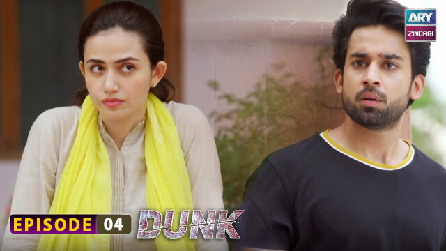 Dunk Episode 4 | Bilal Abbas – Sana Javed